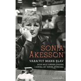 Vara Vit Mans Slav Och Helt Andra Dikter