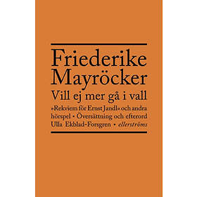 Vill Ej Mer Gå I Vall : Rekviem För Ernst Jandl Och Andra Hörspel