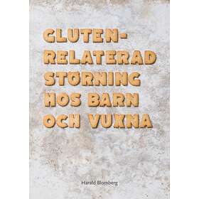 Glutenrelaterad Störning Hos Barn Och Vuxna