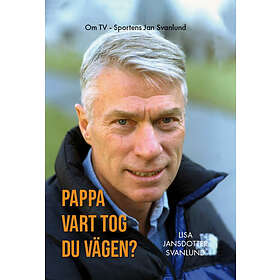 Pappa Vart Tog Du Vägen