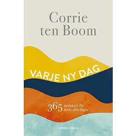 Varje Ny Dag 365 Andakter För Årets Alla Dagar