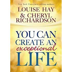 You Can Create An Exceptional Life Candid Conversations With Louise Hay A