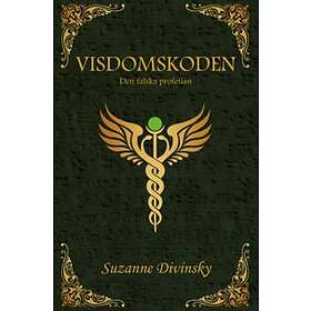 Visdomskoden : Den Falska Profetian