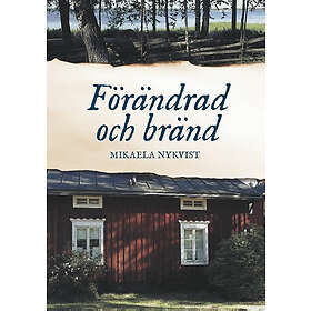 Förändrad Och Bränd :