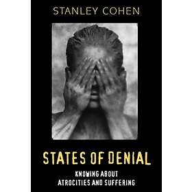 States Of Denial Knowing About Atrocities And Suffering