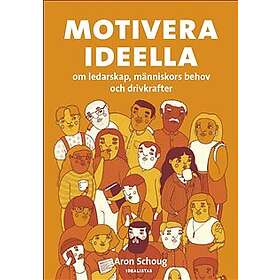 Motivera Ideella Om Ledarskap, Människors Behov Och Drivkrafter