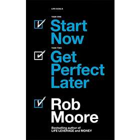 Start Now. Get Perfect Later.