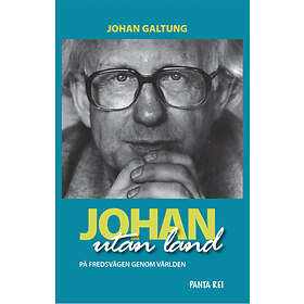 Johan Utan Land : På Fredsvägen Genom Världen