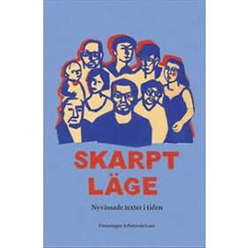 Skarpt Läge : Nyvässade Texter I Tiden