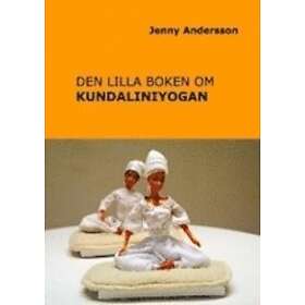 Den Lilla Boken Om Kundaliniyogan