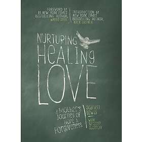 Nurturing, Healing, Love