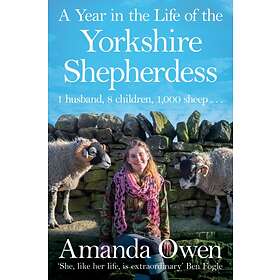 A Year in the Life of the Yorkshire Shepherdess av Amanda Owen