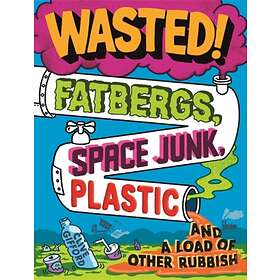 Wasted av Clive Gifford