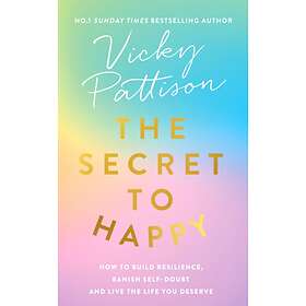 The Secret to Happy av Vicky Pattison