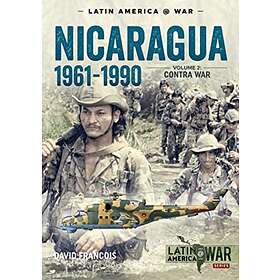 Nicaragua, 1961-1990, Volume 2 av David Francois