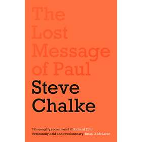The Lost Message of Paul