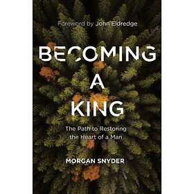 Becoming a King av Morgan Snyder