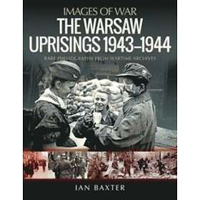 The Warsaw Uprisings, 1943-1944 av Ian Baxter