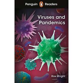 Penguin Readers Level 6: Viruses and Pandemics (ELT Graded Reader) av Ros Wright