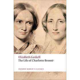 The Life of Charlotte Bronte av Elizabeth Gaskell