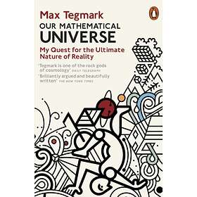 Our Mathematical Universe av Max Tegmark
