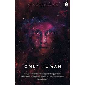 Only Human. Themis Files Book 3 av Sylvain Neuvel