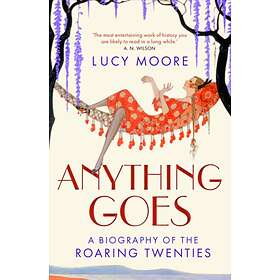 Anything Goes av Lucy (Author) Moore