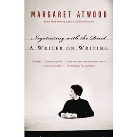 Negotiating with the Dead av Margaret Atwood