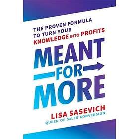 Meant for More av Lisa Sasevich