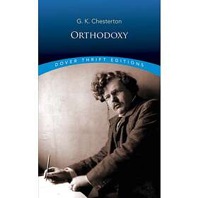 Orthodoxy av G. K. Chesterton