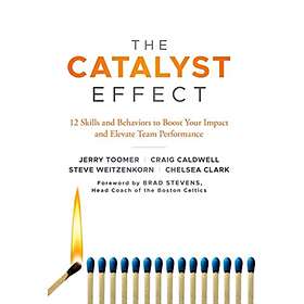 The Catalyst Effect av Professor Jerry (Butler University USA) Toomer