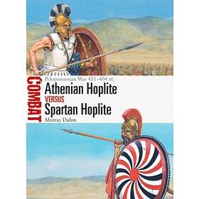 Athenian Hoplite vs Spartan Hoplite av Dr Murray Dahm