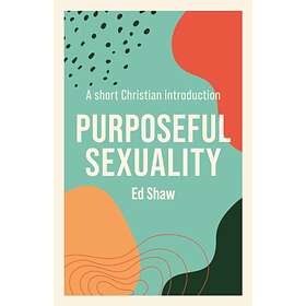 Purposeful Sexuality av Ed Shaw