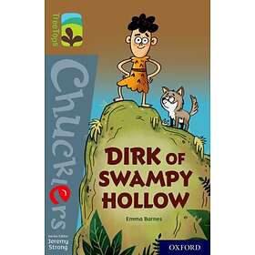 Oxford Reading Tree TreeTops Chucklers: Oxford Level 18: Dirk of Swampy Hollow a