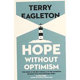Hope Without Optimism av Terry Eagleton