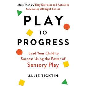 Play to Progress av Allie Ticktin