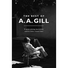 The Best of A. A. Gill av Adrian Gill