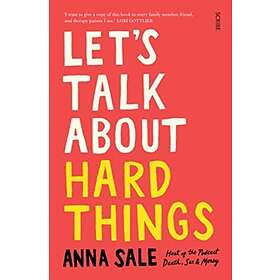 Let's Talk About Hard Things av Anna Sale