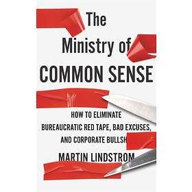 The Ministry of Common Sense av Martin Lindstrom