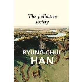 The Palliative Society av Byung-Chul Han