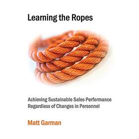 Learning the Ropes av Matt Garman