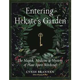Entering Hekate's Garden av Cyndi (Cyndi Brannen) Brannen