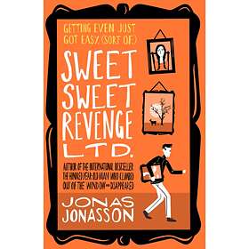 Sweet Sweet Revenge Ltd. av Jonas Jonasson