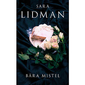 Bära mistel av Sara Lidman