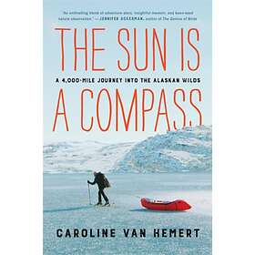 The Sun Is a Compass av Caroline Van Hemert