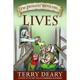 The Peasants' Revolting Lives av Terry Deary