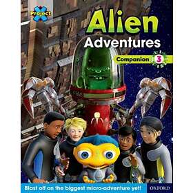 Project X Alien Adventures: Brown-Grey Book Bands, Oxford Levels 9-14: Companion 3 av Tim Little