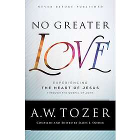 No Greater Love av A.W. Tozer