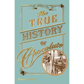 The True History of Chocolate av Sophie D. Coe, Michael D Coe