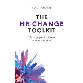 The HR Change Toolkit av Lucy Adams
